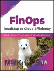 FinOps : RoadMap to Cloud Efficiency: Mentoring Cloud and Finance Professionals to Drive Cloud Productivity