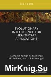 Evolutionary Intelligence for Healthcare Applications