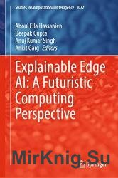 Explainable Edge AI: A Futuristic Computing Perspective