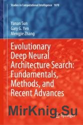 Evolutionary Deep Neural Architecture Search: Fundamentals, Methods, and Recent Advances