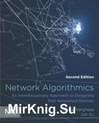 Network Algorithmics: An Interdisciplinary Approach to Designing Fast Networked Devices, 2nd Edition