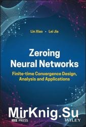 Zeroing Neural Networks: Finite-time Convergence Design, Analysis and Applications