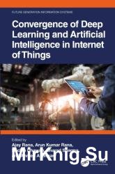 Convergence of Deep Learning and Artificial Intelligence in Internet of Things