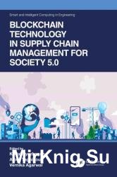 Blockchain Technology in Supply Chain Management for Society 5.0