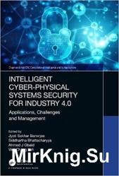 Intelligent Cyber-Physical Systems Security for Industry 4.0: Applications, Challenges and Management