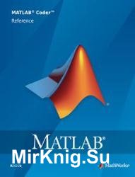 MATLAB Coder Reference 2022 (R2022b)