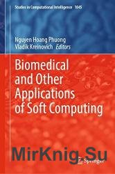 Biomedical and Other Applications of Soft Computing