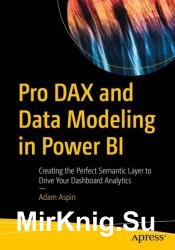 Pro DAX and Data Modeling in Power BI: Creating the Perfect Semantic Layer to Drive Your Dashboard Analytics