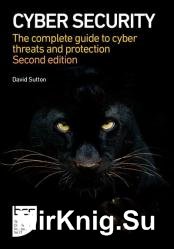 Cyber Security: The Complete Guide To Cyber Threats And Protection, 2nd Edition