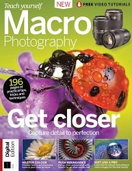 Teach Yourself Macro Photography 4th Edition 2022