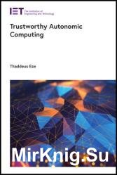 Trustworthy Autonomic Computing