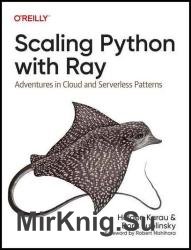 Scaling Python with Ray: Adventures in Cloud and Serverless Patterns (Final Release)