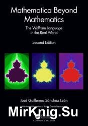 Mathematica Beyond Mathematics The Wolfram Language in the Real World, 2nd Edition