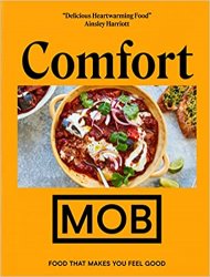 Comfort MOB: Food That Makes You Feel Good - The Sunday Times Bestseller