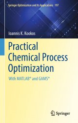 Practical Chemical Process Optimization: With MATLAB and GAMS