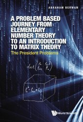 A Problem Based Journey from Elementary Number Theory to an Introduction to Matrix Theory: The President Problems