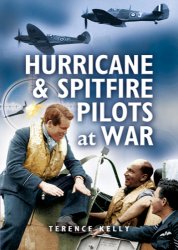 Hurricane and Spitfire Pilots at War