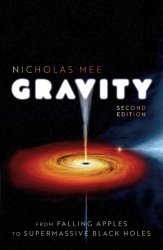 Gravity: From Falling Apples to Supermassive Black Holes, Second Edition