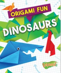 Dinosaurs (Origami Fun)