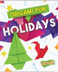 Holidays (Origami Fun)