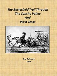 The Butterfield Trail Through The Concho Valley and West Texas