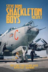 Shackleton Boys Volume 1: True Stories From the Home-Based 