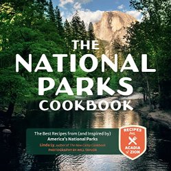 The National Parks Cookbook: The Best Recipes from (and Inspired by) America's National Parks (Great Outdoor Cooking)