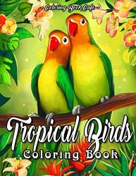 Tropical Birds Coloring Book