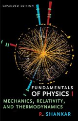 Fundamentals of Physics I: Mechanics, Relativity, and Thermodynamics, Expanded Edition