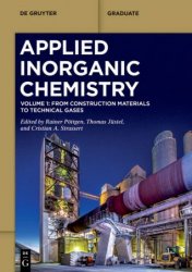 Applied Inorganic Chemistry: From Construction Materials to Technical Gases, Volume 1