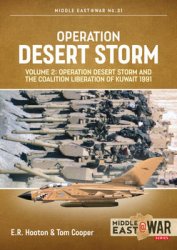 Operation Desert Storm Volume 2: Operation Desert Storm and the Coalition Liberation of Kuwait 1991 (Middle East @War Series 31)