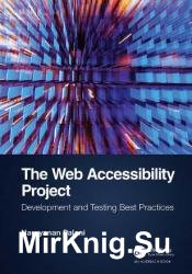 The Web Accessibility Project : Development and Testing Best Practices