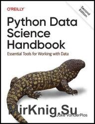 Python Data Science Handbook: Essential Tools for Working with Data, 2nd Edition (Final Release)