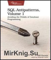 SQL Antipatterns, Volume 1: Avoiding the Pitfalls of Database Programming