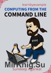 Computing from the Command Line : Linux command line tools and Shell Scripting for beginner to intermediate level users
