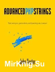 Advanced PHP Strings: Text analysis, generation, and parsing via. Laravel