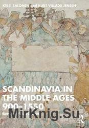 Scandinavia in the Middle Ages 900-1550: Between Two Oceans