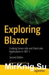 Exploring Blazor: Creating Server-side and Client-side Applications in .NET 7, Second Edition