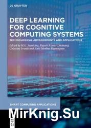 Deep Learning for Cognitive Computing Systems: Technological Advancements and Applications