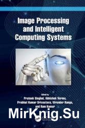 Image Processing and Intelligent Computing Systems