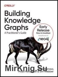 Building Knowledge Graphs: A Practitioners Guide (Fourth Early Release)