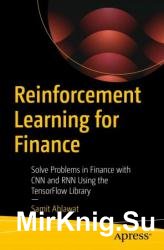 Reinforcement Learning for Finance: Solve Problems in Finance with CNN and RNN Using the TensorFlow Library