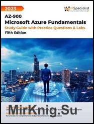 AZ-900: Microsoft Azure Fundamentals: Study Guide with Practice Questions & Labs: Fifth Edition - 2023