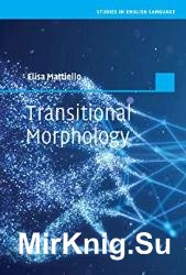 Transitional Morphology: Combining Forms in Modern English