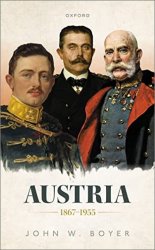 Austria, 1867-1955 (Oxford History of Modern Europe)