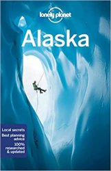 Lonely Planet Alaska, 13th Edition