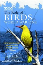 The Role of Birds in World War One: How Ornithology Helped to Win the Great War