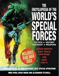 The Encyclopedia of the World's Special Forces: Tactics, History, Strategy, Weapons