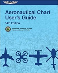 Aeronautical Chart User's Guide, 14th Edition (ASA FAA Handbook Series)
