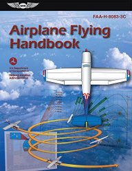 Airplane Flying Handbook (2022): Faa-H-8083-3c